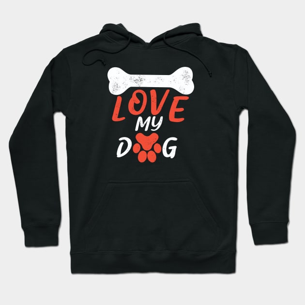 I love my dog Hoodie by StarTshirts